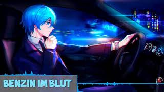 Benzin Im Blut - Nightcore