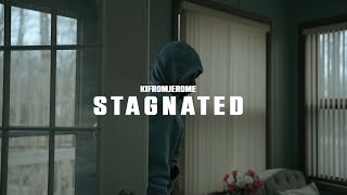 KiFromJerome - Stagnated (Official Music Video)