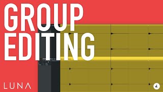 How to do Group Editing in LUNA