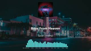 Boys From Heaven - Sarah (448Hz)