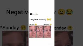 Negative monday meme 🤣 ||Relatable meme 🤣🤣 || #yt #shorts #youtuber #funny #meme