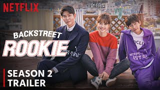 Backstreet Rookie Season 2 Release Date | Trailer | Everything We Know!!