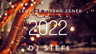 🇭🇺 Legjobb Diszkó Zenék 2022 / By DJ Stefi