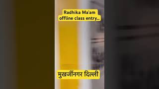 Radhika mam entry in offline class #shorts #radhikamam #mukherjeenagar