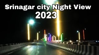 Night View Of Srinagar City | Lal Chowk Srinagar Beautiful Night View 2023