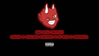 Rap Devil (Remix) - Chainz x Seckond Chaynce x Hi-Rez x Upchurch