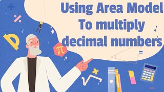 Using Area Model To Multiply Decimals