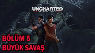 KAYIP MİRAS / UNCHARTED  Legacy of Thieves Collection / Bölüm: 5 Büyük Savaş