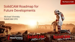 SCW23-Day 2 - SolidCAM Roadmap for Future Developments