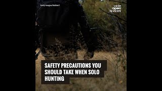 Safety Precautions You Should Take When Solo Hunting