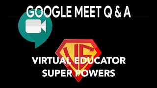 Google Meet Q and A