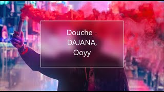 Douche - DAJANA, Ooyy