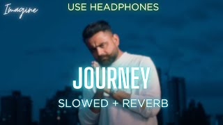 Journey (SLOWED + REVERB)_Amrit Maan_@amritmaanmusic