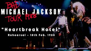 Michael Jackson | Bad Tour Rehearsal in Pensacola 18/02/1988 | Heartbreak Hotel (Audio) [Unreleased]