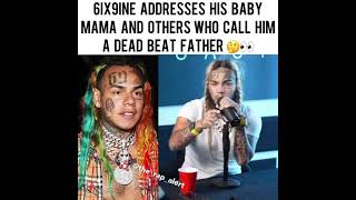 6ix9ine addresses his baby momma and others who call him a dead beat father