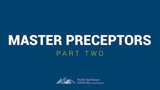 Master Preceptors at PNWU - Part 2