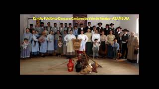 Rancho Folclórico Danças e Cantares de Vale do Paraíso - AZAMBUJA “Verde Gaio António Pereira”