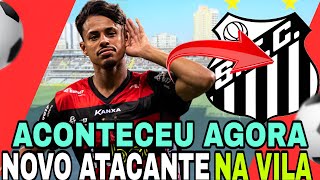 EXPL0DIU! ACONTECEU HOJE! NOVO REFORÇO NO SANTOS! NOTÍCIAS DO SANTOS