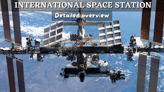 Detailed Overview Of International Space Station