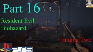 Resident Evil Biohazard Playthrough 16 Ending 2 On Ps5