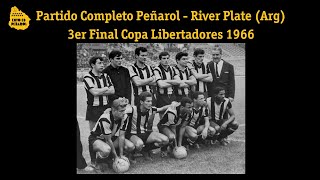 Peñarol 4 - 2 River Plate (Arg) - 3er Final Copa Libertadores 1966 #campeon #estoespeñarol