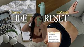 *intense* MID-YEAR LIFE RESET | mid-year motivation, working towards goals, new healthy routines