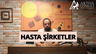 HASTA ŞİRKETLER -17 KURUMSAL RAHATSIZLIK.