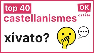 Top 40 castellanismes, i les alternatives en català | OK CATALÀ | 4K