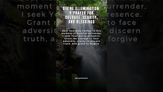 Divine Illumination: A Prayer for Courage, Clarity, and Blessings