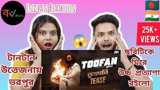 Indian Reaction On | তুফান | Toofan | Shakib Khan | Chanchal Chowdhury | Mimi | Official Teaser