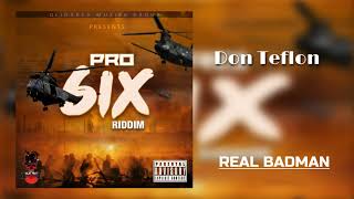 Don Teflon - Real Badman [Pro Six Riddim]