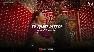 #trending TU JULIET JATT DI : Jatt & Juliet 3 || Diljit D || shlowed reverb songs |