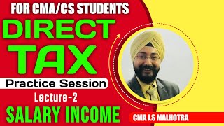 SALARY INCOME | PRACTICE SESSION LECTURE - 2 | CMA INTER | CS EXECUTIVE |