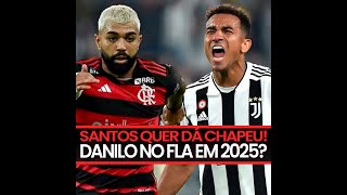 SANTOS QUER DÁ CHAPÉU POR GABI! DANILO VEM PRO FLAMENGO? GERSON E FABRÍCIO NA MIRA DE SAMPAOLI!