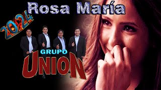 Rosa María - Grupo Union De Heriberto García Estrenos 2024