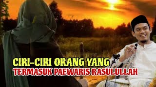 SEPERTI INI CIRI-CIRI ORANG YANG DI SEBUT SEBAGAI PEWARIS RASULULLAH ❗ BUYA HASYIM ARRAZY