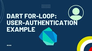 Dart for-loop: login flow example