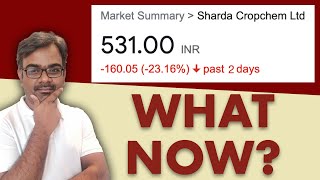 Sharda Cropchem Stock DEEP CRASH | What to do now? Buy or Sell?