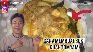 Resep Suki Kuah Tomyam Enakk Bikin Ketagihan