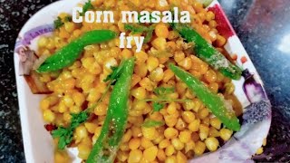 corn 🌽masala fry recipe || corn masala quick and then recipe || Bhuna makka recipe