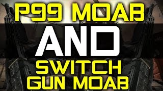 MW3: P99 & SWITCH GUN EVERY KILL MOAB! || Ihmisten tapaaminen netissä