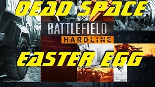 Battlefield Hardline: Dead Space Easter Egg