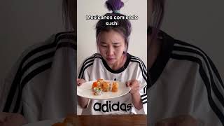 Como come sushi coreano VS Mexicano