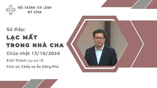 LẠC MẤT TRONG NHÀ CHA | Chấp sự Âu Đăng Phú | Chúa nhật 13/10/2024