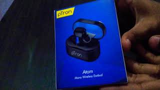 pTron Atom Mono EarBud Unboxing And Review [Sorry For Low Light]