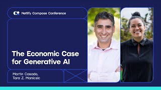 The Economic Case for Generative AI ft. Martin Casado from A16Z & Tara Z. Manicsic from Netlify