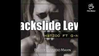 BACKSLIDE LEWA _Katzoo ft G-Nine_&_,O-Six_2023(prod by Katzoo Mahn)