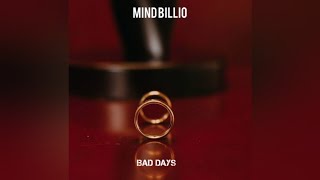 MIND BILLIO - BAD DAYS (OFFICIAL BILLIONAIRE TV SOUNDTRACK)