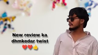 New review ka dhmkedar twist ❤️❤️👍