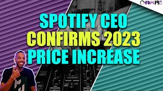 Spotify CEO CONFIRMS 2023 Price Increase